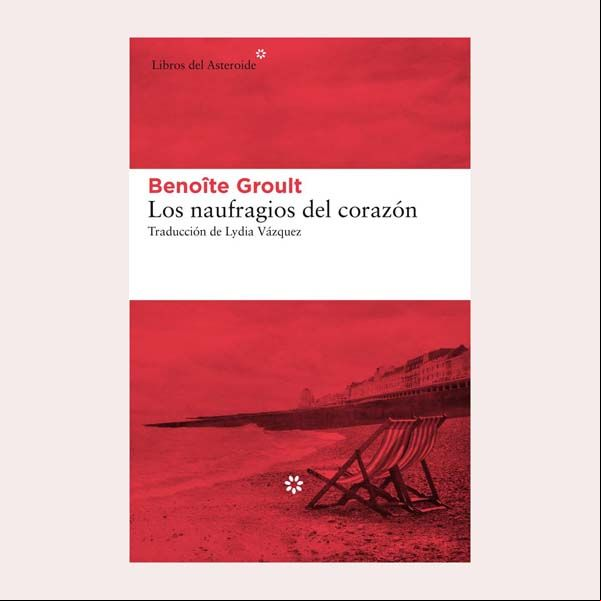 'Los naufragios del corazón', de Benoîte Groult