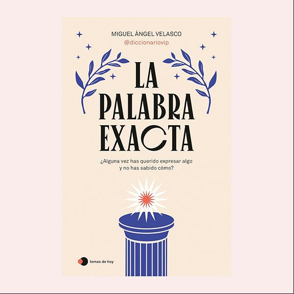 'La palabra exacta', de Miguel Ángel Velasco