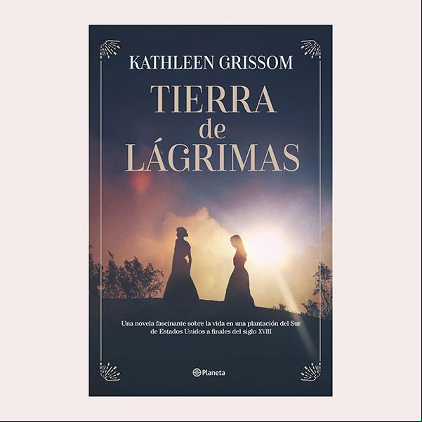 'Tierra de lágrimas', de Kathleen Grissom
